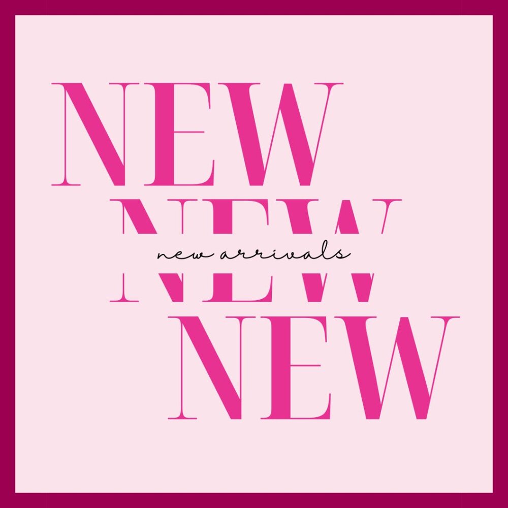 ✨ NEW ARRIVALS!